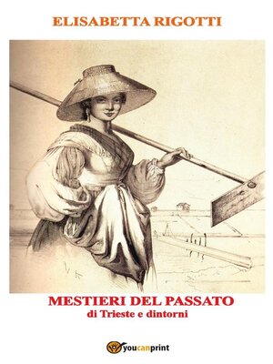 cover image of Mestieri del passato di Trieste e dintorni
